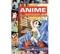 Anime. Guida al cinema d'animazione giapponese 1958-1969 - 2022 -