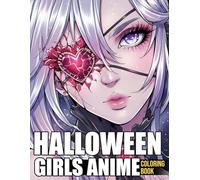 Anime Halloween Girls Coloring Book: Gothic Women Coloring Pages Featuring Succubi, Vampires, and Witchy Characters Manga Illustrations for Teens and Adults Creativity