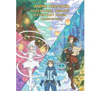 Anime Heroines: Adventures, Dreams & Everyday Magic Coloring Book