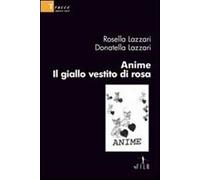 Anime. Il giallo vestito di rosa