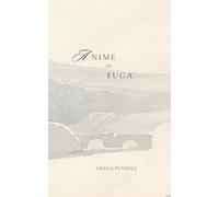 Anime in fuga: Raccolta poetica