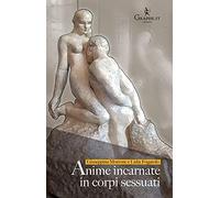 Anime incarnate in corpi sessuati