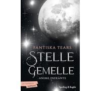 Libri Fantiska Tears - Anime Infrante. Stelle Gemelle #01