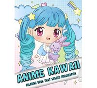 Anime Kawaii: Coloring Book for Adults and Kids, Simple and Big Designs for Enjoyment and Relaxation with Adorable Cartoon Characters