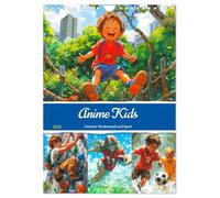 Anime Kids. Outdoor Kinderspaß und Sport (Wandkalender 2026 DIN A4 hoch), CALVENDO Monatskalender: Sportliche Abenteuer voller Spaß und Lebensfreude!