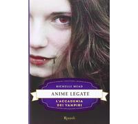 Anime legate. L'accademia dei vampiri (Vol. 5)