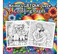 Anime LGBTQIA+ Love: Coloring Pages for Teens & Adults