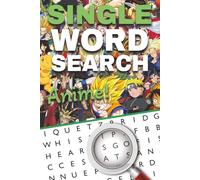 Anime Lovers Word Search 2025: One-Word Puzzle Book for Otakus, Teens & Adults - Relax, Focus & Boost Memory with Fun Anime-Inspired Words: Large ... Fans - Entertaining Activities for All Ages