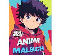 Anime Malbuch Figuren Kinder: [Neue Ausgabe] Über 50 hochwertige und beeindruckende Anime-Designs für Jungen und Kinder im Alter von 6-12 Jahren.