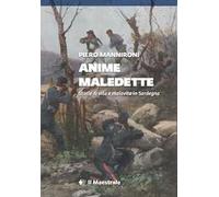 Anime maledette. Storie di vita e malavita in Sardegna