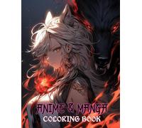Anime Manga Coloring Book: Beautiful Hand-Drawn Heroines Team Up With Supernatural Pets In Richly Detailed Illustrations Influenced By Japanese Mythos