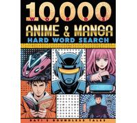 Anime & Manga Word Search: 10,000 Hidden Words: Large Print • HARD big-grid word finds • 100 Words per Puzzle • With Solutions