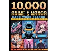 Anime & Manga Word Search: 10,000 Hidden Words: Large Print • HARD big-grid word finds • 100 Words per Puzzle • With Solutions