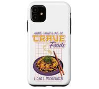 Anime mi ha insegnato a desiderare cibi che non posso pronunciare Custodia per iPhone 11