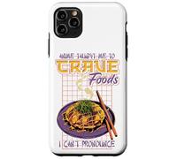 Anime mi ha insegnato a desiderare cibi che non posso pronunciare Custodia per iPhone 11 Pro Max