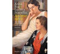 Anime nere. Due donne e due destini nella Roma nazista