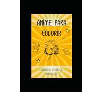 Anime para Colorir: Aventuras em Cores e Imaginação