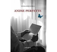 Anime perfette: (Collana Policromia)
