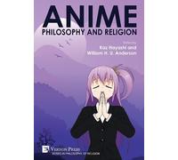 Anime, Philosophy and Religion (Copertina rigida)