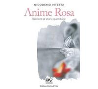Anime rosa. Racconti di storie quotidiane