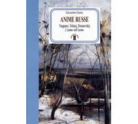 Anime russe. Turgenev, Tolstoj, Dostoevskij. L'uomo nell'uomo - 2