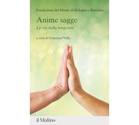 Anime sagge. Le vie della longevità