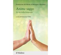Anime sagge. Le vie della longevità