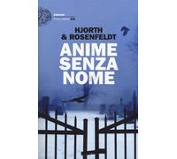 Anime senza nome. Le cronache di Sebastian Bergman - Hjorth Michael, Rosen...