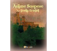 Anime Sospese di Ilenia Ermini, 2017, Youcanprint