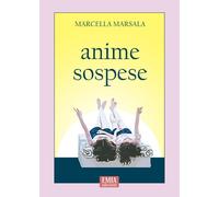 Anime sospese - [Emia Edizioni]