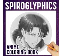 Anime Spiroglyphics Coloring Book: Black and White Line Illusion Coloring Pages with Manga-Inspired Characters for Adults & Teens to Relax
