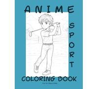 Anime Sport Coloring Book for 10-14 year olds kids: Anime Sport Coloring Book for 10-14 year olds kids