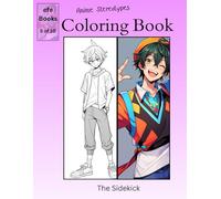 Anime Stereotypes Coloring Book Series: The Sidekick