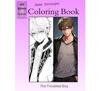 Anime Stereotypes Coloring book Series: The Troubled Boy
