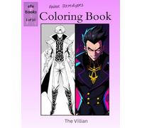 Anime Stereotypes Coloring Book Series: The Villain