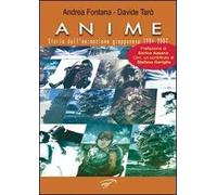 Anime. Storia dell'animazione giapponese 1984-2007