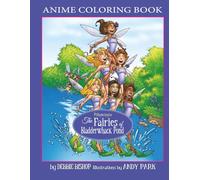 ANIME STYLE COLORING BOOK BY DEBBIE BISHOP AND ANDY PARK: Contains never-before-seen illustrations
