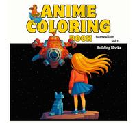 Anime Style Coloring Book: Surrealism Vol II. [Building Blocks]: For Teens and Adults