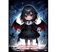 Anime Vampire Girl Coloring Book, Gothic Fantasy Manga-Inspired Artwork for Adults & Teens, Dark Aesthetic, Beautiful Vampires, and Mysterious Scenes, Relaxing & Creative Fun