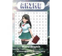 Anime Word Search Puzzle Book: Word Searches with Easy to Read Print about Anime, Anime Series, Anime Characters & More | 6x9 inches, 110 pages | 50+ ... Gift for Vacations, Holidays and Free Times