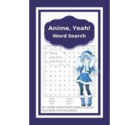 Anime, Yeah! Word Search Puzzle Book: Word Searches about Anime, Animation, and More | 5.5x8.5 inches, 65 pages | 30+ Search Puzzles plus additional puzzle types with Solutions ... Gift or Relax