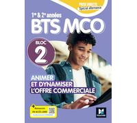 Animer et dynamiser l'offre commerciale BTS MCO 1re & 2e années Bloc 2 Prise directe