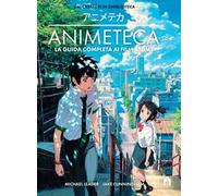 Animeteca. La guida completa ai film anime. Ediz. a colori