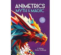 Animetrics Myth and Magic: A Striking Sticker Challenge: A Kaleidoscopic Sticker Mosaic Challenge