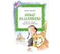 Animo da guerriero. Tradizioni, cultura, religiosità dei pellerossa