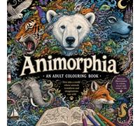 Animorphia: A creative escape into the wonders of wildlife with extraordinary animals infused with intricate patterns to colour a adult colouring book