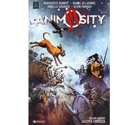 Animosity. Vol. 4: La città fortezza