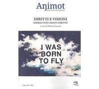 Animot. Studi critici sull’animalità (2023). Vol. 14: Dritti e visioni. Animali non umani e diritto