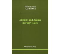 Marie-Louise Franz Animus and Anima in Fairy Tales (Tascabile)