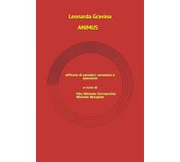 Animus: effluvio di pensieri, emozioni e speranze